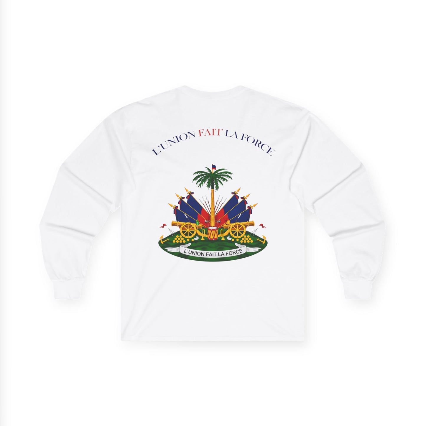 Haitian Heroes Long Sleeve Tee — “L’Union Fait La Force” Crested Cotton Shirt